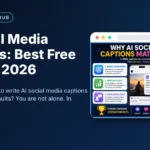 AI Social Media Captions: Best Free Tools in 2026