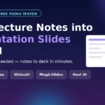 Featured banner: turn lecture notes into presentation slides with AI - 5 free tools tested including Gamma, Canva, SlidesAI, MagicSlides and Havi AI